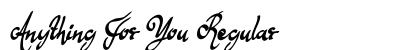 Anything For You Regular Font Anything For You Regular Font Preview