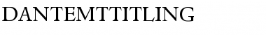 Download DanteMTTitling Font