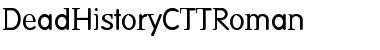 Download DeadHistoryCTTRoman Font Download DeadHistoryCTTRoman Font