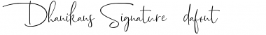 Download Dhanikans Signature 2 Font Download Dhanikans Signature 2 Font