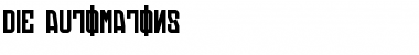 Download Die:Automatons Font Download Die:Automatons Font