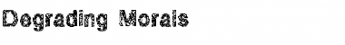 Download Degrading Morals Font Download Degrading Morals Font