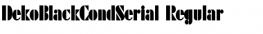 Download DekoBlackCondSerial Font Download DekoBlackCondSerial Font