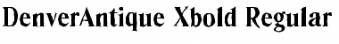 Download DenverAntique-Xbold Font Download DenverAntique-Xbold Font