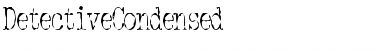 Download DetectiveCondensed Font