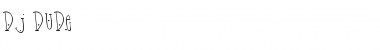 Download DJ Dude Font Download DJ Dude Font