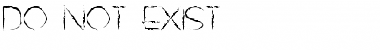 Download DO NOT EXIST Font Download DO NOT EXIST Font