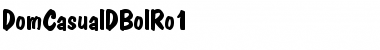 Download DomCasualDBolRo1 Font Download DomCasualDBolRo1 Font