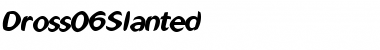 Download Dross06Slanted Font