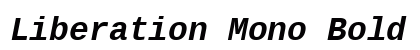 Liberation Mono Bold Italic Preview