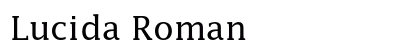 Lucida Roman Font Lucida Roman Font Preview
