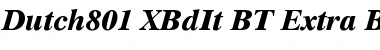 Download Dutch801 XBdIt BT Extra Bold Italic Font