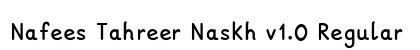 Nafees Tahreer Naskh v1.0 Regular Font Nafees Tahreer Naskh v1.0 Regular Font Preview