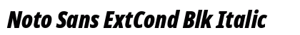 Noto Sans ExtCond Blk Italic Preview