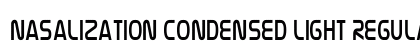 Nasalization Condensed Light Regular Preview