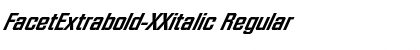 Download FacetExtrabold-XXitalic Font