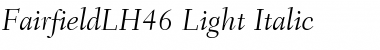 Download FairfieldLH46-Light LightItalic Font