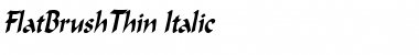 Download FlatBrushThin Italic Font