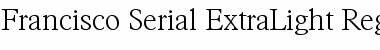 Download Francisco-Serial-ExtraLight Regular Font