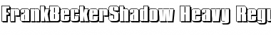 Download FrankBeckerShadow-Heavy Regular Font