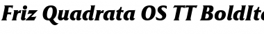 Download Friz Quadrata OS TT BoldItalic Font