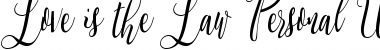 Download Love is the Law Personal Use Regular Font Title Preview