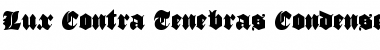 Download Lux Contra Tenebras Condensed Condensed Font Title Preview