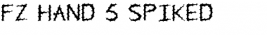 Download FZ HAND 5 SPIKED Normal Font