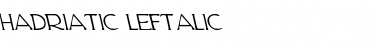 Download Hadriatic Leftalic Italic Font