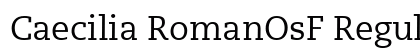 Caecilia RomanOsF Regular Font Caecilia RomanOsF Regular Font Preview