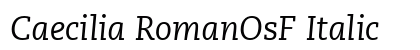 Caecilia RomanOsF Italic Font Caecilia RomanOsF Italic Font Preview