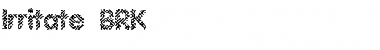 Download Irritate BRK Font Download Irritate BRK Font
