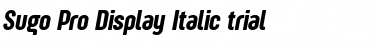 Download Sugo Pro Display Trial Italic Font