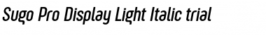 Download Sugo Pro Display Trial Light Italic Font
