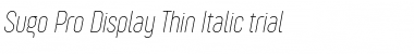 Download Sugo Pro Display Trial Thin Italic Font