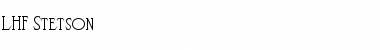 Download LHF Stetson Font