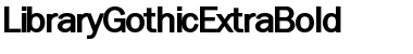 Download LibraryGothicExtraBold Regular Font Title Preview