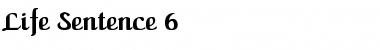 Download Life Sentence 6 Regular Font Title Preview Download Life Sentence 6 Regular Font Title Preview