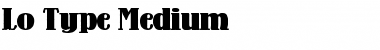 Download Lo-Type-Medium Medium Font Title Preview