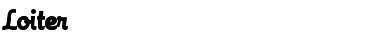 Download Loiter Normal Font Title Preview Download Loiter Normal Font Title Preview