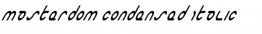 Download Masterdom Condensed Italic Condensed Italic Font