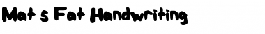 Download Mat's Fat Handwriting Medium Font