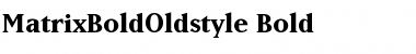 Download MatrixBoldOldstyle Bold Font