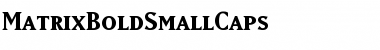 Download MatrixBoldSmallCaps Regular Font