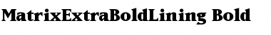 Download MatrixExtraBoldLining Bold Font