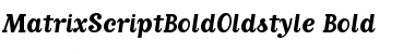 Download MatrixScriptBoldOldstyle Bold Font