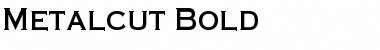 Download Metalcut Bold Font
