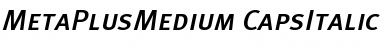 Download MetaPlusMedium-CapsItalic Regular Font