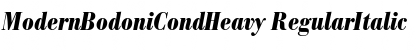 Download ModernBodoniCondHeavy RegularItalic Font