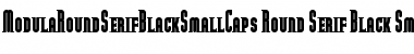 Download ModulaRoundSerifBlackSmallCaps Round Serif Black Small Caps Font